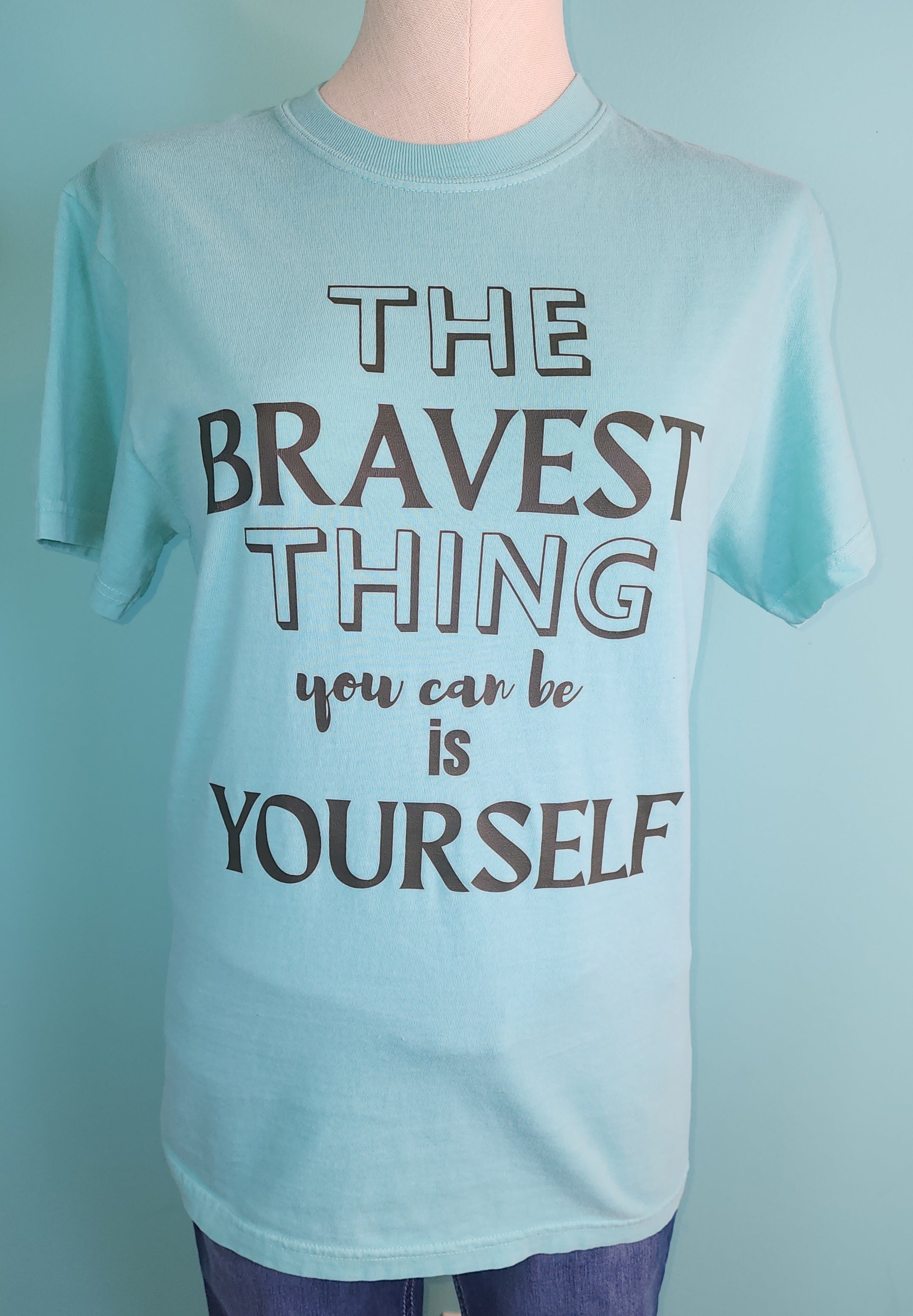 The Bravest Thing T-shirt
