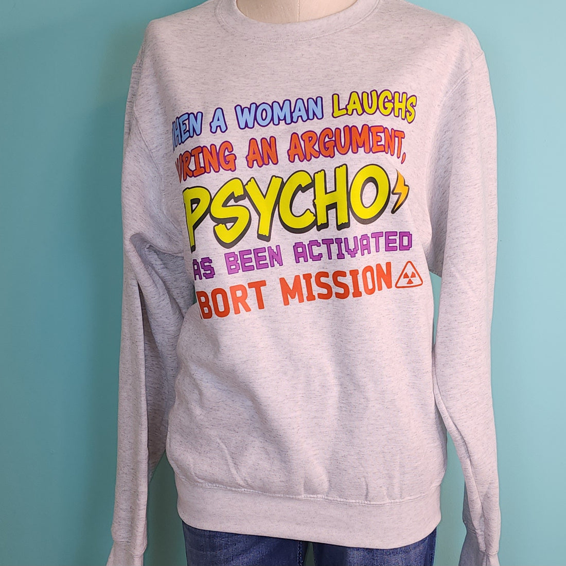 When a Woman Laughs Sweatshirt