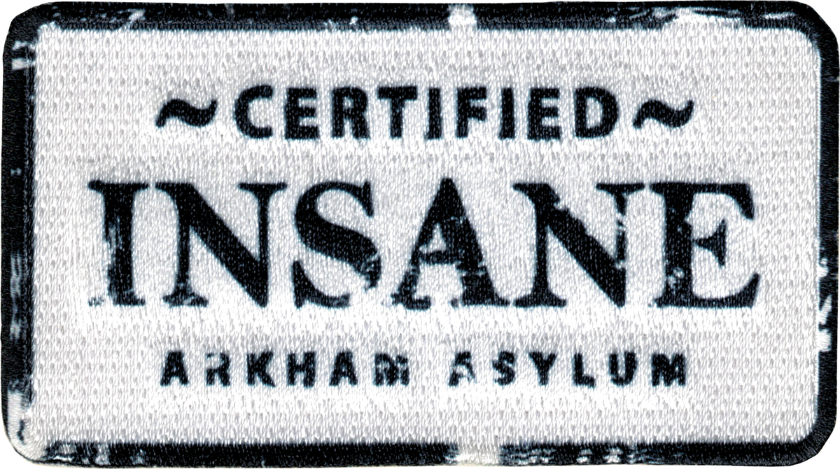 Patch - Batman - "Certified Insane Arkham Asylum" Badge