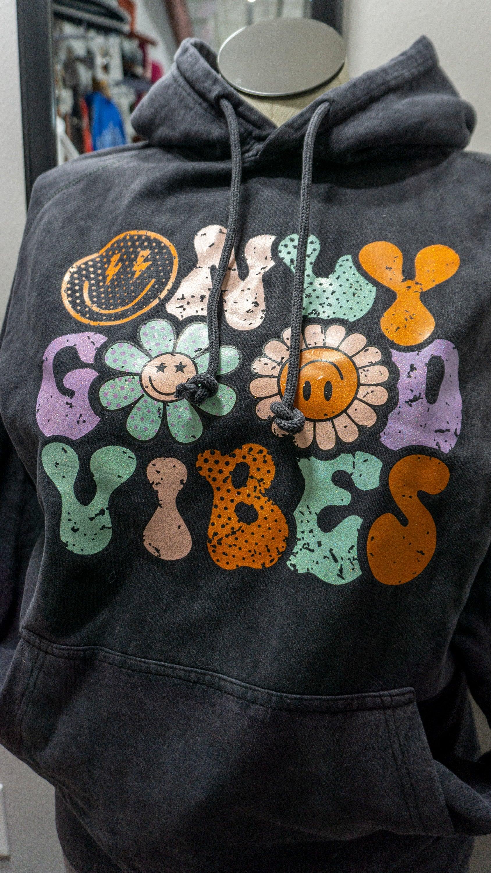 Good Vibes Hoodie.