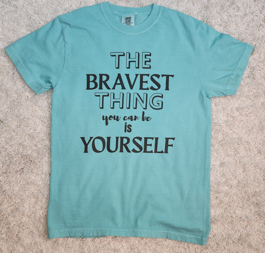 The Bravest Thing T-shirt