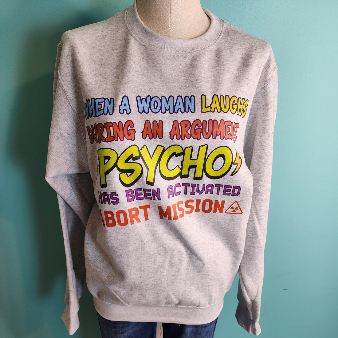 When a Woman Laughs Sweatshirt