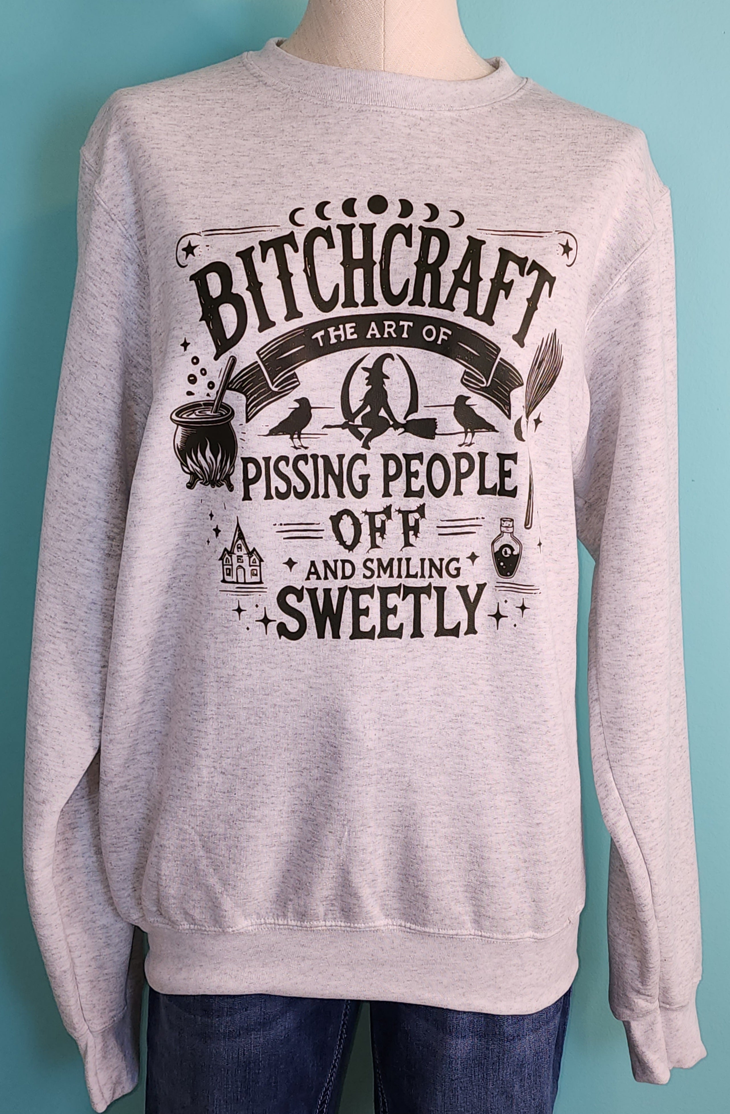 B!tchcraft Sweatshirt