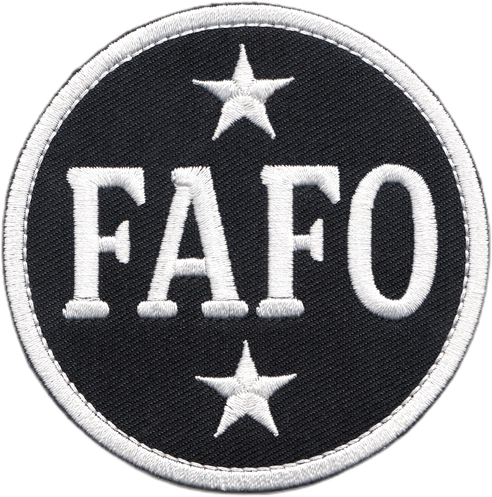 Patch - FAFO F*** Around Find Out B&amp;W Bold Attitude Slogan