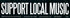 SUPPORT LOCAL MUSIC Bumper Sticker - Random Hippie